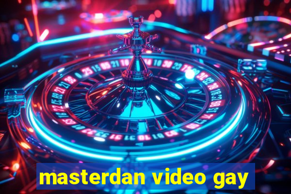 masterdan video gay